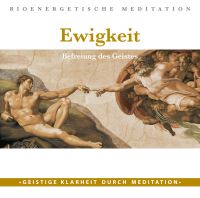 Meditations-CD "Ewigkeit" - Geistige Klarheit durch Meditation